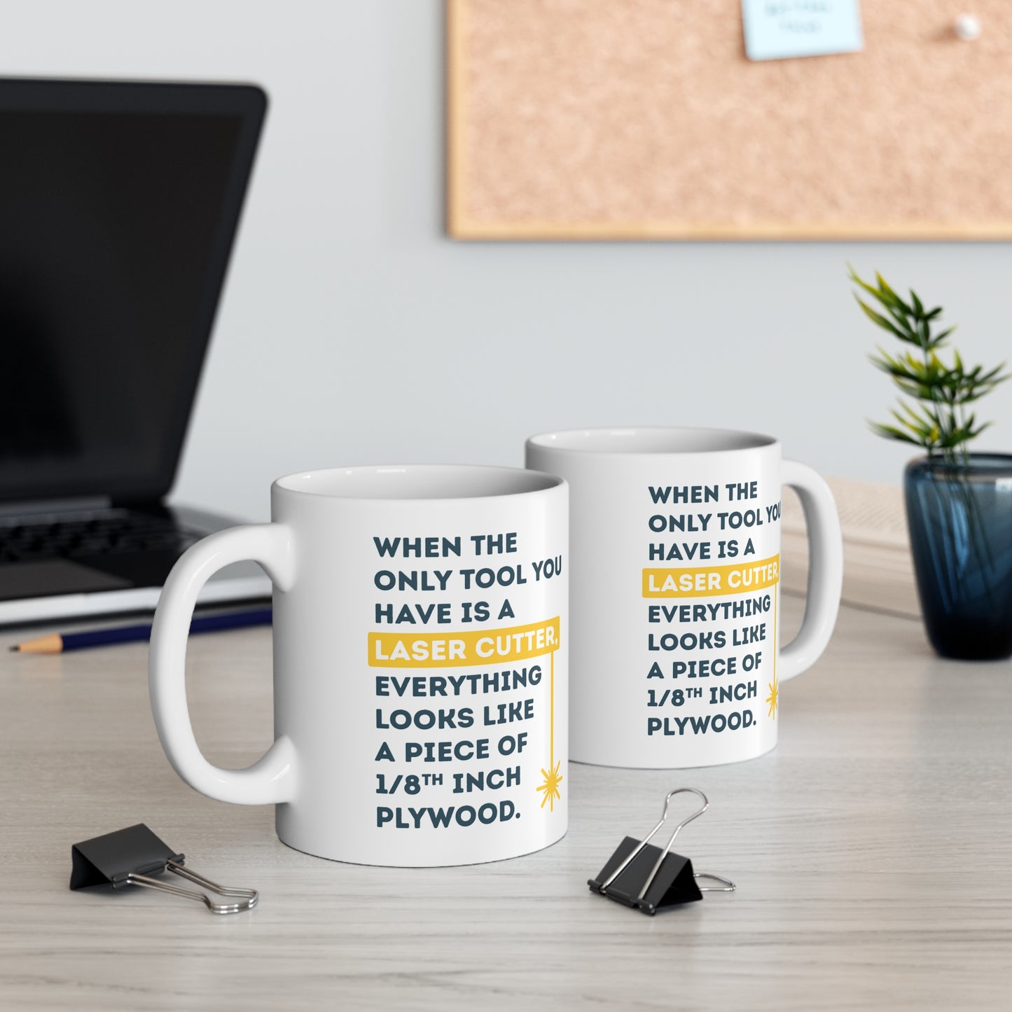 "Only Tool is a Laser" Ceramic Mug