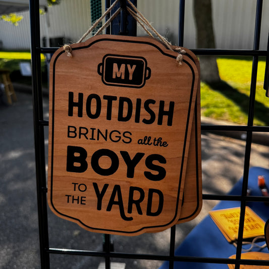 "My Hotdish" To The Yard Wooden Sign
